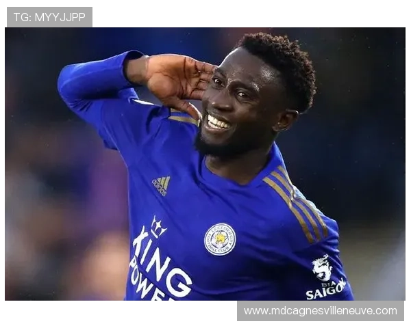 威尔弗雷德·恩迪迪表现稳健，成为英超赛季最佳防守中场的强劲竞争者