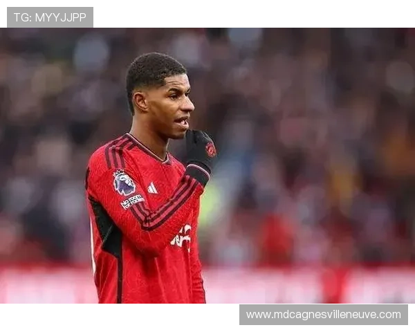 拉什福德技术特点对比同位置球员表现稳健 拉什福德技术特点对比同位置球员表现稳健